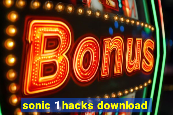 sonic 1 hacks download